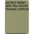 Perfect Italian with the Michel Thomas Method