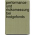Performance- und Risikomessung bei Hedgefonds