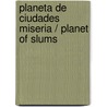 Planeta de ciudades miseria / Planet of Slums by Mike Davis