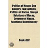 Politics Of Macau: Foreign Relations Of Macau door Books Llc