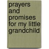 Prayers and Promises for My Little Grandchild by Jerry Cook