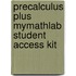 Precalculus Plus MyMathLab Student Access Kit