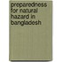 Preparedness for Natural Hazard in Bangladesh