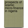 Prospects of Islamic Micro-finance in Nigeria by Aliyu Dahiru Muhammad