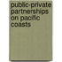 Public-Private Partnerships on Pacific Coasts