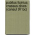 Publius Licinius Crassus Dives (Consul 97 Bc)