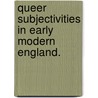 Queer Subjectivities In Early Modern England. by David L. Orvis