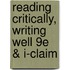 Reading Critically, Writing Well 9E & I-Claim