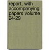 Report, with Accompanying Papers Volume 24-29 door Dante Society of America