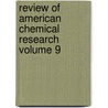 Review of American Chemical Research Volume 9 door Massachusetts Institute of Technology