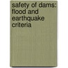 Safety of Dams: Flood and Earthquake Criteria by Water Science and Technology Board