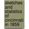 Sketches and Statistics of Cincinnati in 1859 by Charles Cist