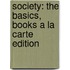Society: The Basics, Books a la Carte Edition