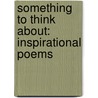 Something To Think About: Inspirational Poems door Selena Millman