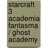 StarCraft 3 Academia fantasma / Ghost Academy door David Gerrold