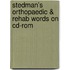 Stedman's Orthopaedic & Rehab Words On Cd-rom