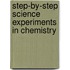 Step-By-Step Science Experiments in Chemistry