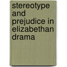Stereotype and Prejudice in Elizabethan Drama door Jaouad Radouani