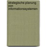 Strategische Planung Von Informationssystemen by Rainer Riedl
