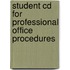 Student Cd For Professional Office Procedures