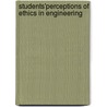 Students'Perceptions of Ethics in Engineering door Maxwell Reid