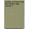 Studies on Homer and the Homeric Age Volume 1 door William Ewart Gladstone