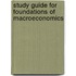 Study Guide For Foundations Of Macroeconomics