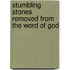 Stumbling Stones Removed from the Word of God