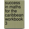 Success in Maths for the Caribbean Workbook 3 door G. Rose