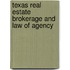 Texas Real Estate Brokerage And Law Of Agency