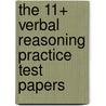 The 11+ Verbal Reasoning Practice Test Papers door Richards Parsons