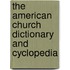 The American Church Dictionary and Cyclopedia
