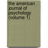 The American Journal of Psychology (Volume 1) by General Books