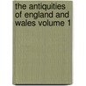 The Antiquities of England and Wales Volume 1 door Francis Grose