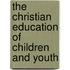 The Christian Education of Children and Youth