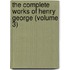The Complete Works Of Henry George (Volume 3)