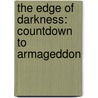 The Edge Of Darkness: Countdown To Armageddon door Dr Tim LaHaye