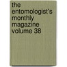 The Entomologist's Monthly Magazine Volume 38 door Unknown Author