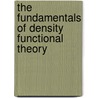 The Fundamentals of Density Functional Theory door Helmut Eschrig