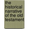 The Historical Narrative of the Old Testament door John Edgar Mcfadyen