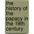 The History of the Papacy in the 19th Century