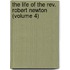 The Life Of The Rev. Robert Newton (Volume 4)