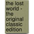 The Lost World - The Original Classic Edition