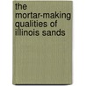 The Mortar-making Qualities of Illinois Sands door Carroll Carson Wiley