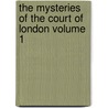 The Mysteries of the Court of London Volume 1 by George William MacArthur Reynolds