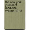 The New York Journal of Medicine Volume 12-13 door Samuel Forry