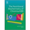 The Nutritional Biochemistry Of Chromium(iii) door John Vincent