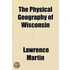 The Physical Geography of Wisconsin Volume 36