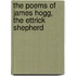 The Poems Of James Hogg, The Ettrick Shepherd