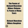 The Poems of Richard Monckton Milnes Volume 1 by Richard Monckton Milnes Houghton